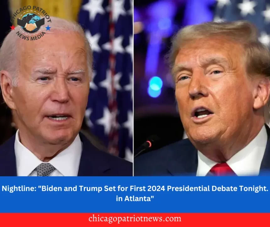 Nightline: "Biden and Trump Set for First 2024 Presidential Debate Tonight."