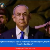 Nightline: "Netanyahu Open to Partial Deal for Gaza Captives, Rejects Ceasefire Conditions."