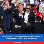 Morning Edition: "Trump survives assassination attempt at Pennsylvania rally; Victim dead, named by FBI."