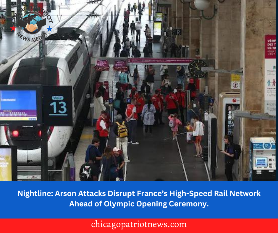 Nightline: Arson Attacks Disrupt France’s High-Speed Rail Network Ahead of Olympic Opening Ceremony.