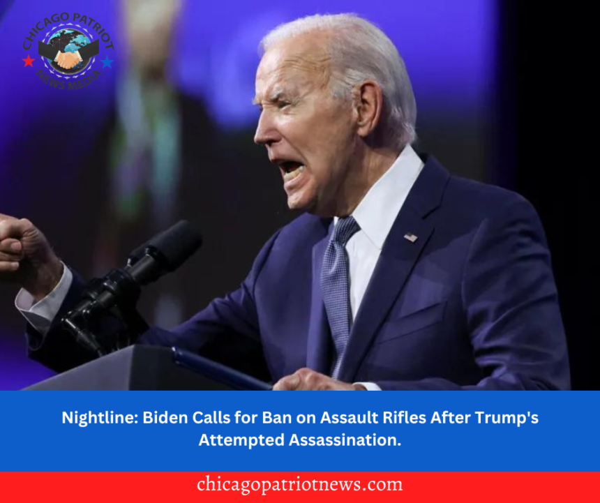 Nightline: Biden Calls for Ban on Assault Rifles After Trump's Attempted Assassination.