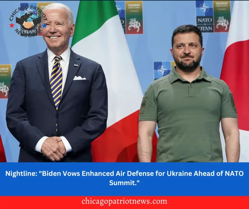 Nightline: "Biden Vows Enhanced Air Defense for Ukraine Ahead of NATO Summit."