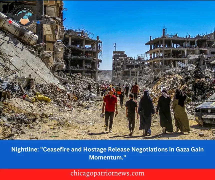 Nightline: "Ceasefire and Hostage Release Negotiations in Gaza Gain Momentum."