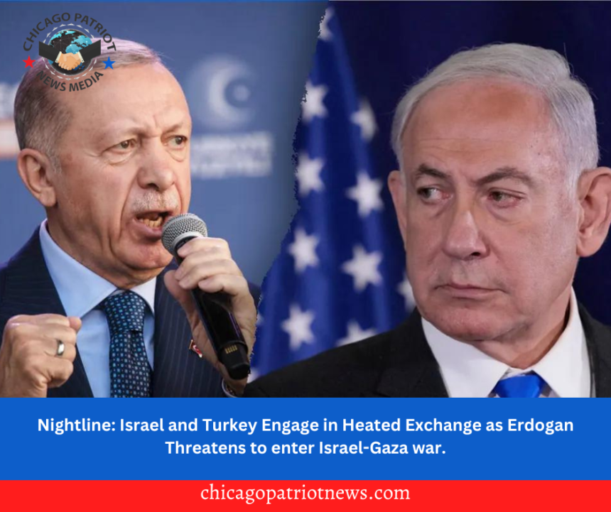 Nightline: Israel and Turkey Engage in Heated Exchange as Erdogan Threatens to enter Israel-Gaza war.