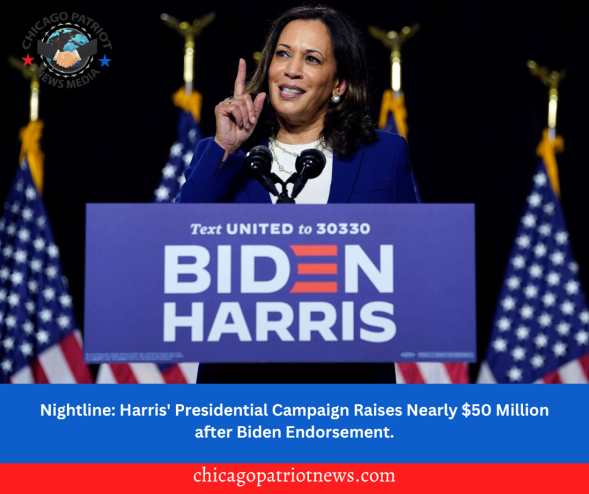 Nightline: Harris' Presidential Campaign Raises Nearly $50 Million after Biden Endorsement.