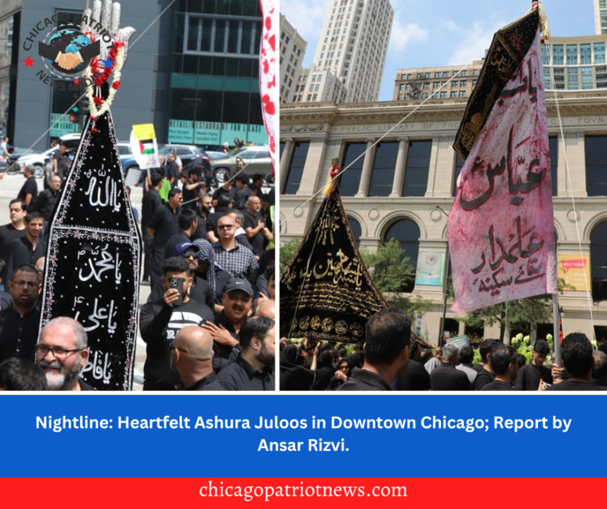 Nightline: Heartfelt Ashura Juloos in Downtown Chicago; Report by Ansar Rizvi.