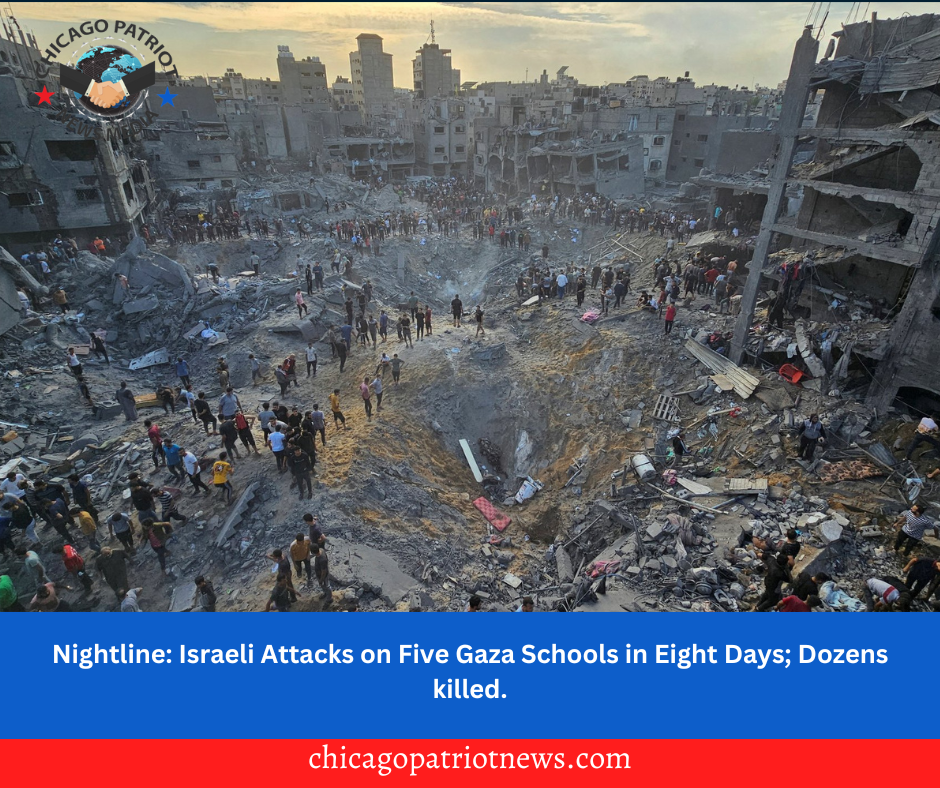 Nightline: Israeli Attacks on Five Gaza Schools in Eight Days; Dozens killed.