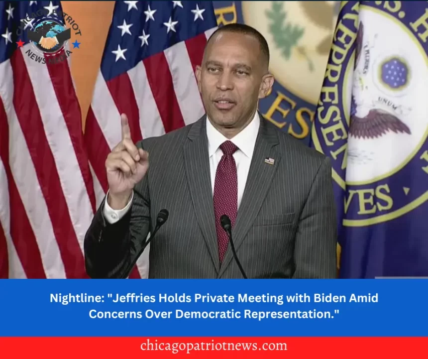 Nightline: "Jeffries Holds Private Meeting with Biden Amid Concerns Over Democratic Representation."