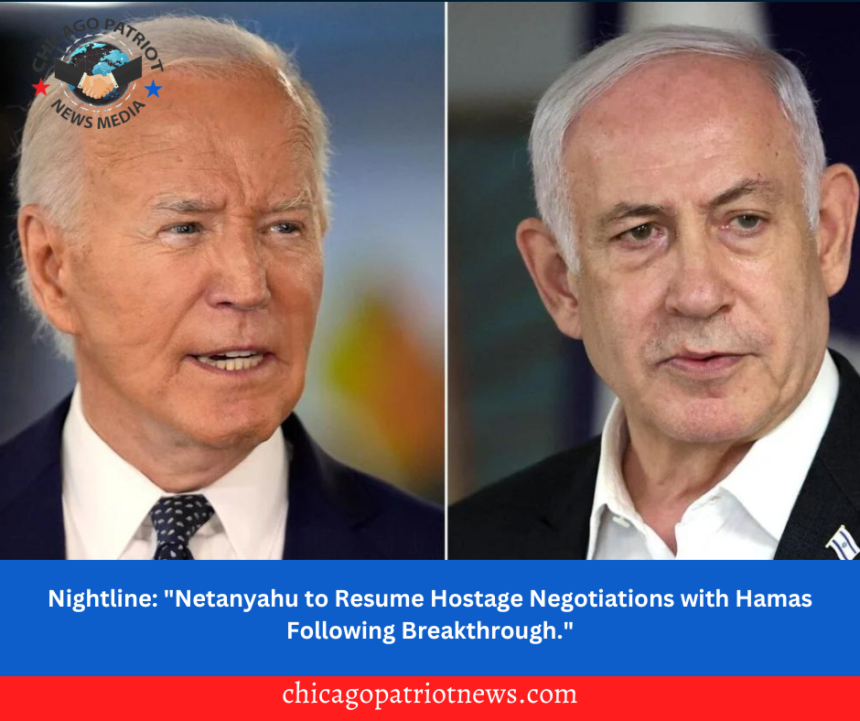 Nightline: "Netanyahu to Resume Hostage Negotiations with Hamas Following Breakthrough."