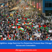 Nightline: Judge Restricts Pro-Palestinian Protests Near Chicago's Democratic Convention.