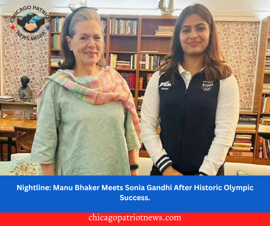 Nightline: Manu Bhaker Meets Sonia Gandhi After Historic Olympic Success.