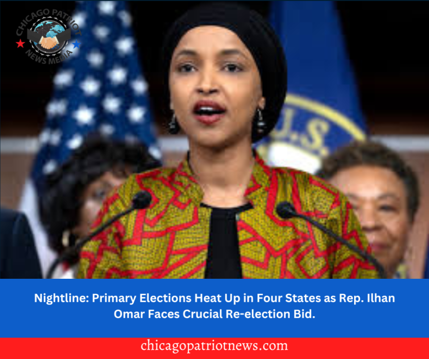 Nightline: Primary Elections Heat Up in Four States as Rep. Ilhan Omar Faces Crucial Re-election Bid.