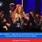 Morning Edition: "Édgar Barrera Leads Nominations as the Latin Grammys Celebrate 25th Anniversary in Miami"