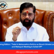 Morning Edition: "Twist in Maharashtra Politics as Eknath Shinde Leaves and Mahayuti Meeting is Called Off"