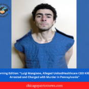 Morning Edition: "Luigi Mangione, Alleged UnitedHealthcare CEO Killer, Arrested and Charged with Murder in Pennsylvania"