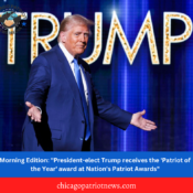 Morning Edition: "President-elect Trump receives the 'Patriot of the Year' award at Nation's Patriot Awards"