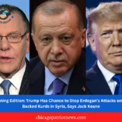 Morning Edition: Trump Has Chance to Stop Erdogan’s Attacks on US-Backed Kurds in Syria, Says Jack Keane