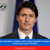 Morning Edition: Canada’s Justin Trudeau Expected to Resign as Liberal Party Leader This Week