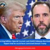 Morning Edition: Special Counsel Jack Smith Releases Bombshell Report that he could have convicted Donald Trump