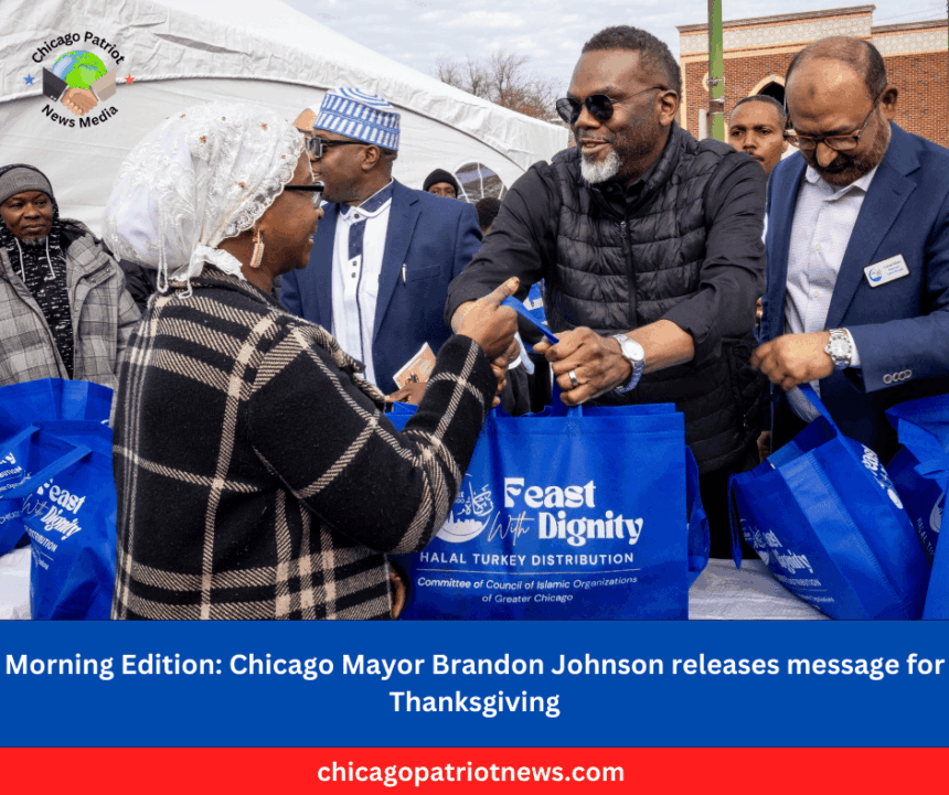 Morning Edition Chicago Mayor Brandon Johnson releases message for Thanksgiving