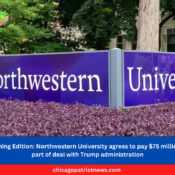 Northwestern University agrees to pay $75 million as part of deal with Trump administration