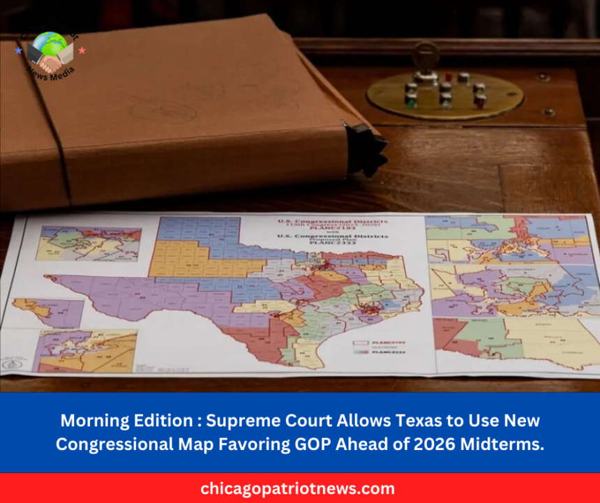 Supreme Court Allows Texas to Use New Congressional Map Favoring GOP Ahead of 2026 Midterms