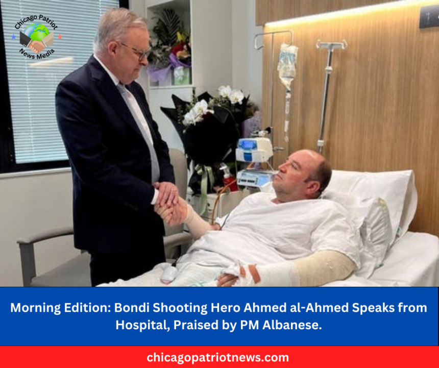 Bondi Shooting Hero Ahmed al-Ahmed Speaks from Hospital, Praised by PM Albanese.