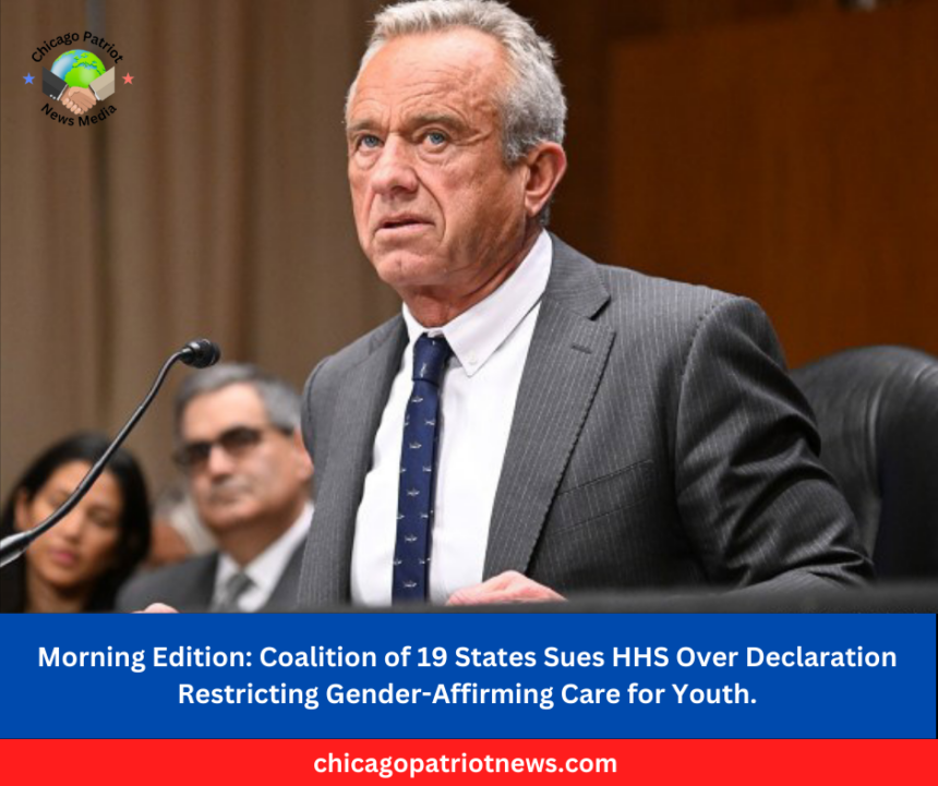 Coalition of 19 States Sues HHS Over Declaration Restricting Gender-Affirming Care for Youth.