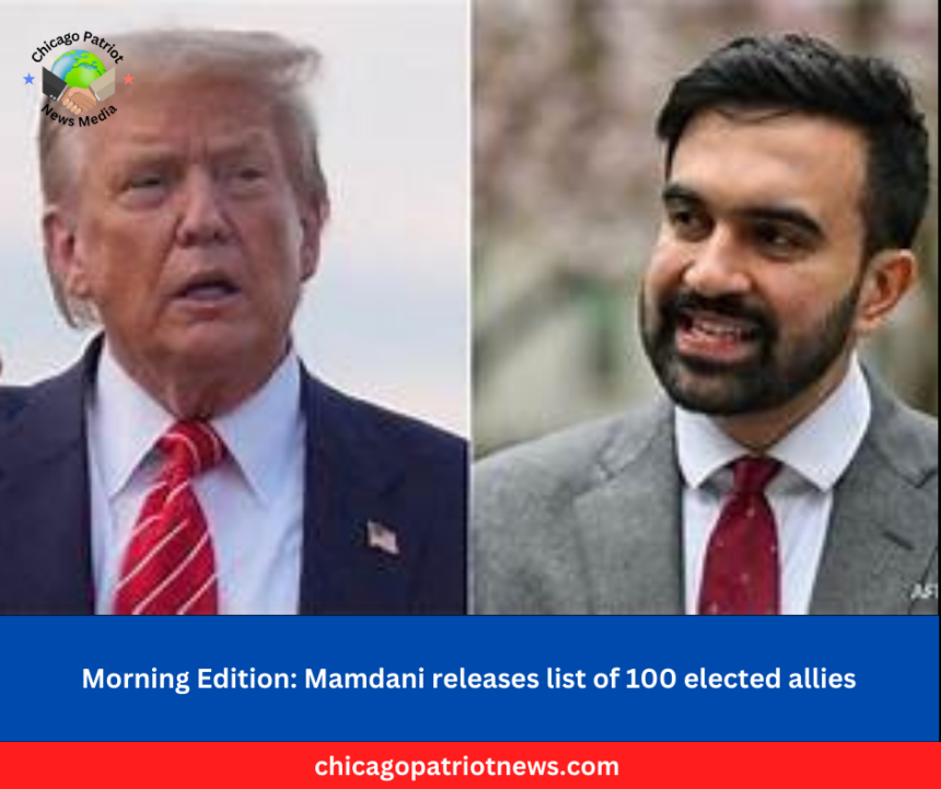 Morning Edition: Mamdani releases list of 100 elected allies