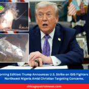 Trump Announces U.S. Strike on ISIS Fighters in Northwest Nigeria Amid Christian Targeting Concerns.