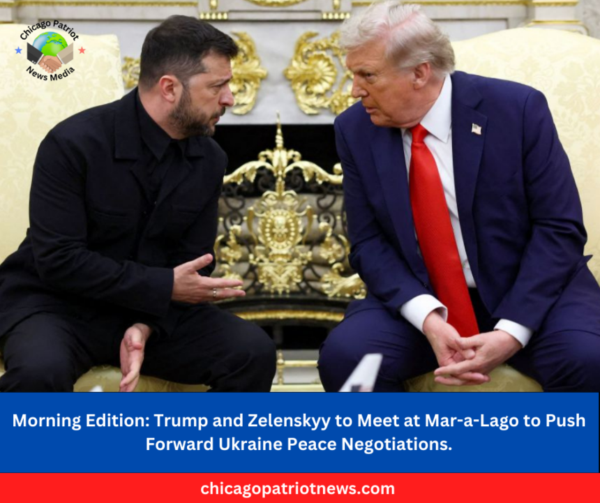 Trump and Zelenskyy to Meet at Mar-a-Lago to Push Forward Ukraine Peace Negotiations.