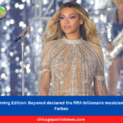 Morning Edition: Beyoncé declared the fifth billionaire musician by Forbes