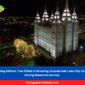 Two Killed in Shooting Outside Salt Lake City Church During Memorial Service.